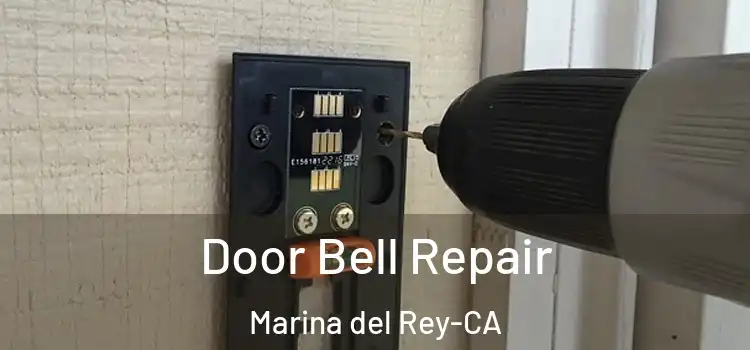  Door Bell Repair Marina del Rey-CA