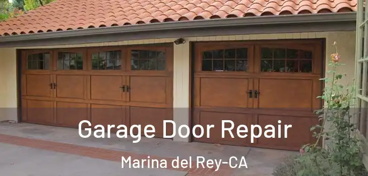  Garage Door Repair Marina del Rey-CA