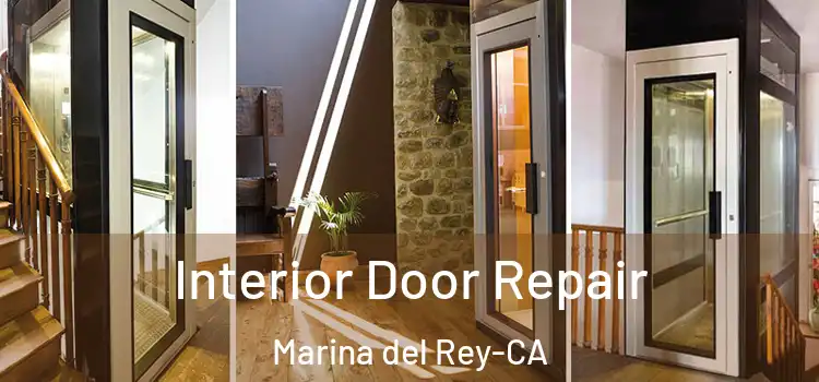  Interior Door Repair Marina del Rey-CA