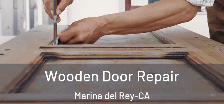  Wooden Door Repair Marina del Rey-CA